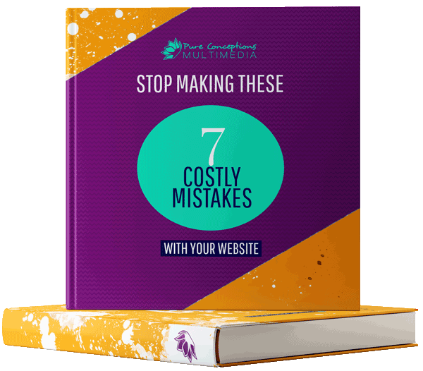 book cover and spine of the Stop Making These 7 Costly Mistakes with Your Website eBook by Pure Conceptions Multimedia